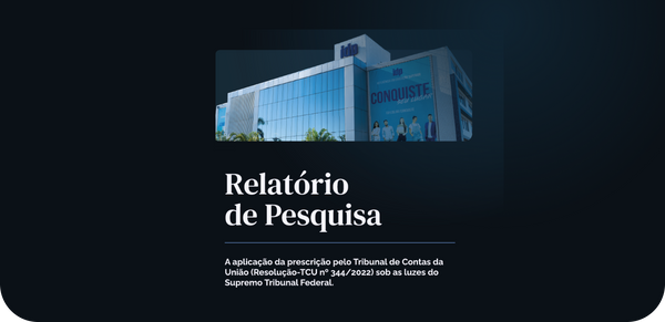 Relatório de Pesquisa: A aplicação da prescrição pelo Tribunal de Contas da União (Resolução-TCU nº 344/2022) sob as luzes do Supremo Tribunal Federal.