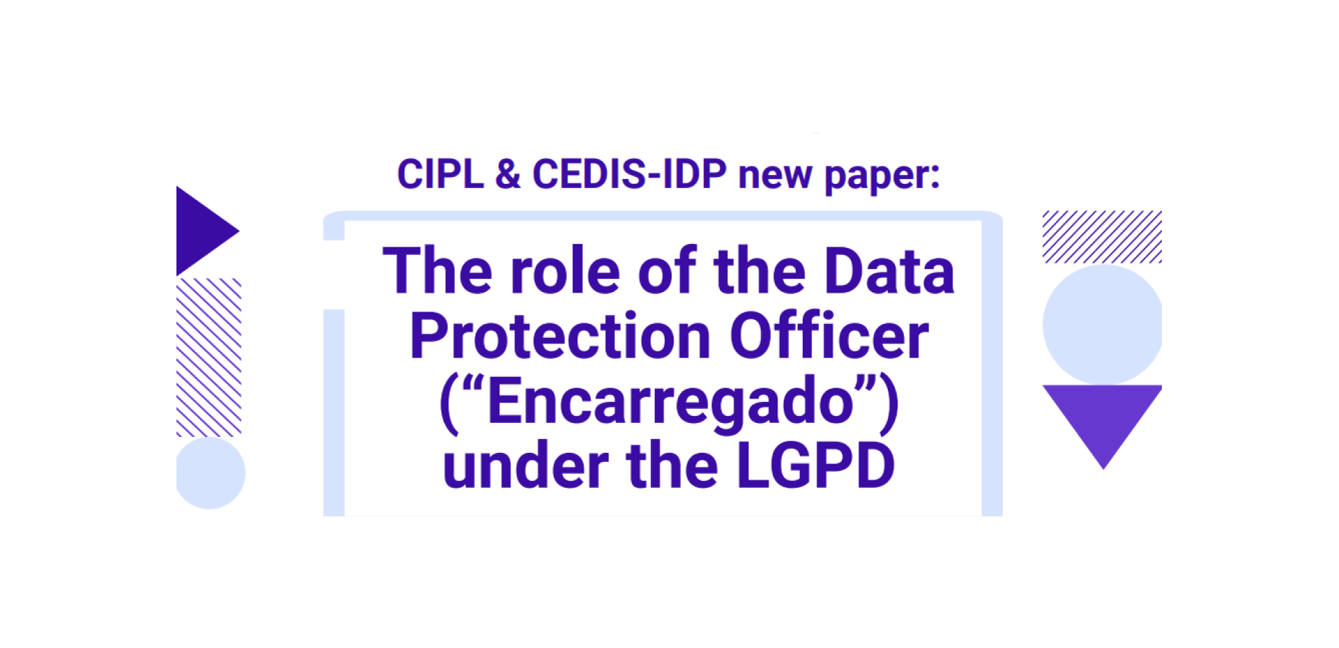 The role of the Data Protection Officer (“Encarregado”) under the LGPD