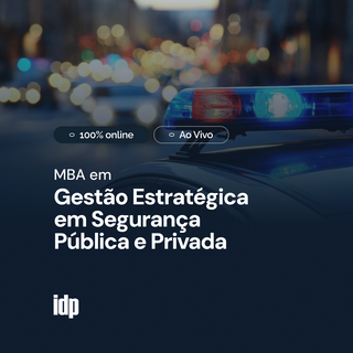 MBA em Gestão Estratégica em Segurança Pública e Privada