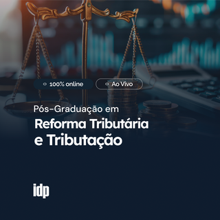 Pós-graduação em Reforma Tributária e Tributação