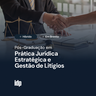Pós-Graduação em Prática Jurídica Estratégica e Gestão de Litígios